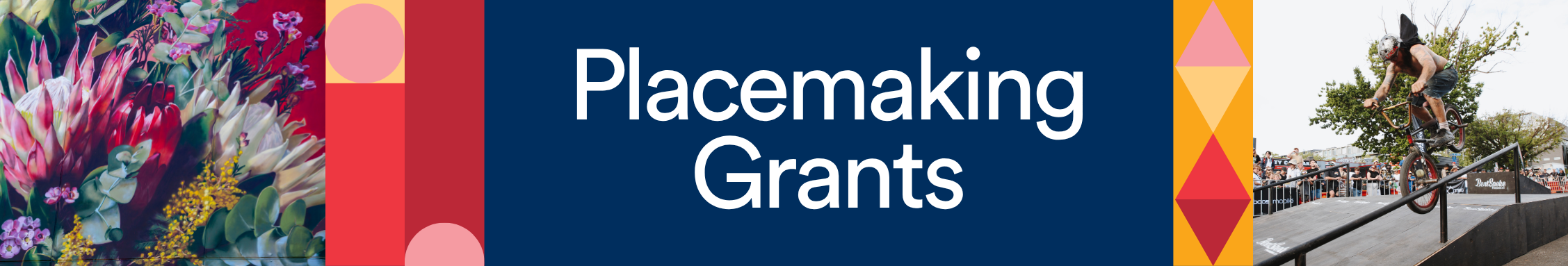 Image shows small photos of a BMX rider and some wall art with the title Placemaking Grants.